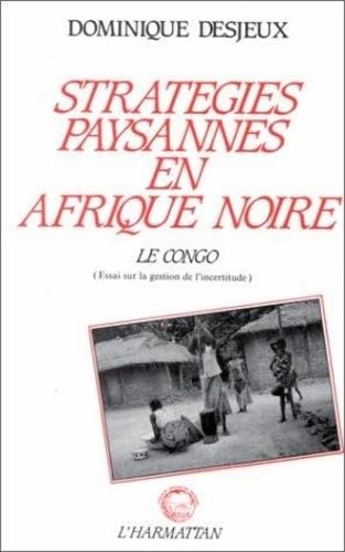Stock image for Stratgies paysannes en Afrique noire, le Congo Desjeux, Dominique for sale by Librairie Parrsia