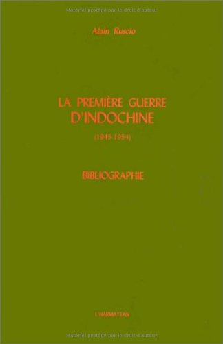 Beispielbild fr La Premire Guerre d'Indochine (1945-1954): Bibliographie (French Edition) zum Verkauf von Gallix