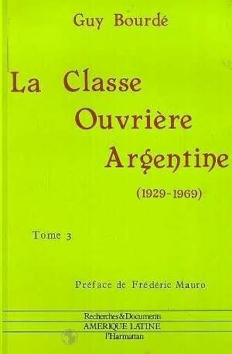 Stock image for La classe ouvrire argentine (1929-1969): 3 volumes for sale by Gallix