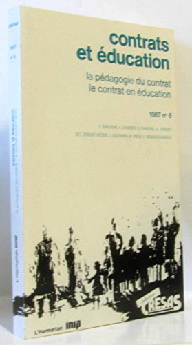 Beispielbild fr Contrats Et ducation : La Pdagogie Du Contrat, Le Contrat En ducation zum Verkauf von RECYCLIVRE