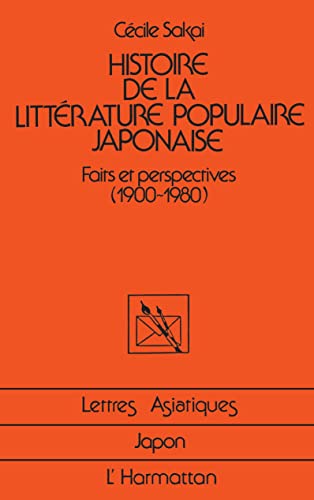 Stock image for Histoire de la littrature japonaise: (1900-1980) (French Edition) for sale by Gallix