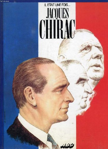 Stock image for Il etait une fois. jacques chirac for sale by Ammareal