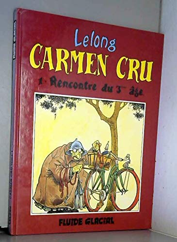 9782858150724: Carmen Cru, Tome 1 : Rencontre du 3me ge