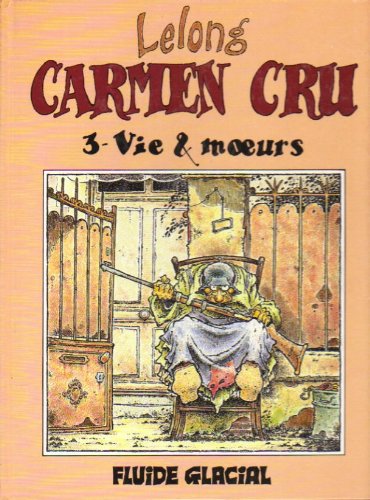 Stock image for Carmen cru t3- vie et moeurs (LELONG) for sale by Books From California