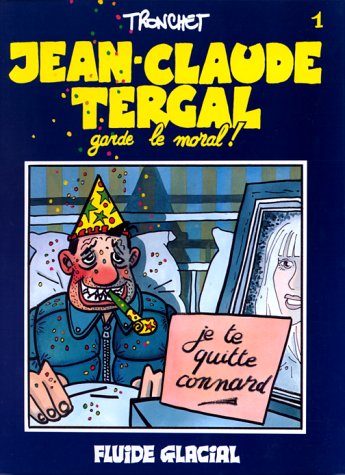 Beispielbild fr Jean-Claude Tergal, tome 1 : Jean-Claude Tergal garde le moral zum Verkauf von medimops