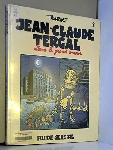 9782858151486: Jean-claude tergal attend le grand amour t2(anc edition)