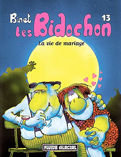 Imagen de archivo de LES BIDOCHON T.13 ; LA VIE DE MARIAGE a la venta por Books From California