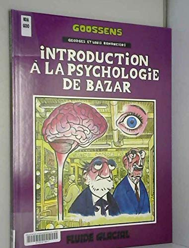 Beispielbild fr Georges et louis romanciers t2- introduction a la psychologie bazar (DIVERS FLUIDE GLACIAL) zum Verkauf von Red's Corner LLC