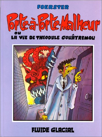 Beispielbild fr Porte  porte malheur ou La Vie de Thodule Goutremou (DIVERS FLUIDE GLACIAL) zum Verkauf von GF Books, Inc.