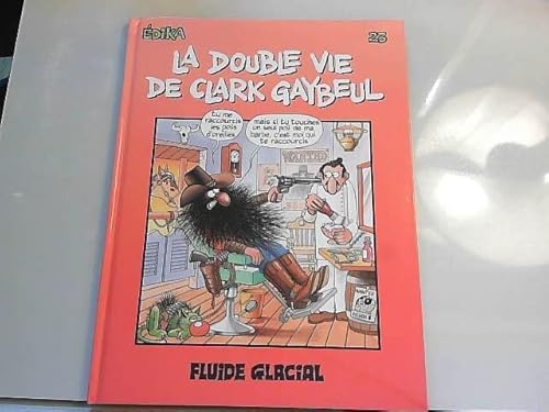 Stock image for La Double Vie de Clark Gaybeul, tome 23 for sale by Ammareal