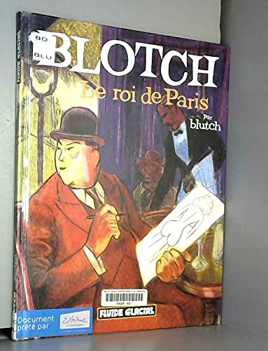 Beispielbild fr Blotch, Tome 1 : Le roi de Paris zum Verkauf von medimops