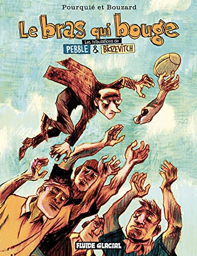 Stock image for Le Bras qui bouge : les tribulations de Pebble et Biozevitch for sale by Ammareal