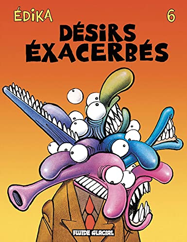 Stock image for Edika, Tome 6 : Dsirs exacerbs for sale by Culture Bis
