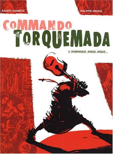 Beispielbild fr Commando Torquemada. Vol. 2. Dominique, Nique, Nique. zum Verkauf von RECYCLIVRE