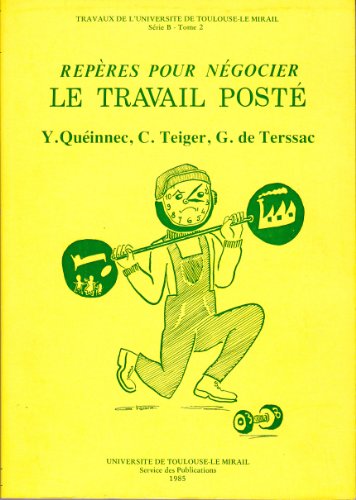 Beispielbild fr Le Travail post : Repres pour ngocier (Travaux de l'Universit de Toulouse-le-Mirail) zum Verkauf von Ammareal