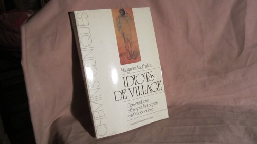 Beispielbild fr Idiots de village Conversations ethnopsychiatriques en Peloponnes zum Verkauf von Librairie La Canopee. Inc.