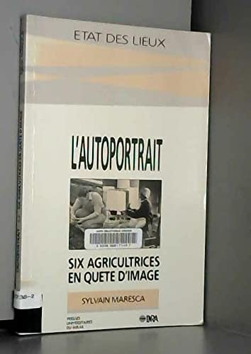 9782858161447: L autoportrait six agricultrices en qute d'image