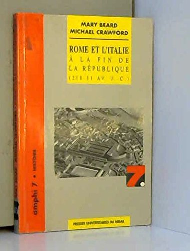 9782858162086: Rome et l'Italie  la fin de la Rpublique: 218-31 av. J.-C.
