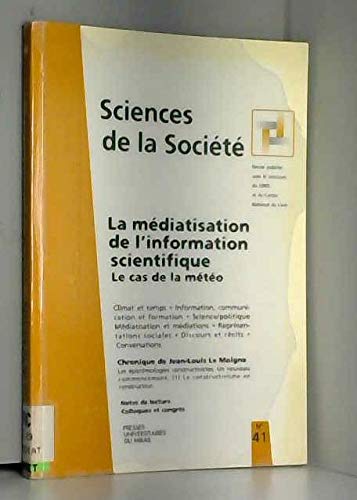 Beispielbild fr Sciences de la Socit, N 41, Mai 1997 : La mdiatisation de l'information scientifique : Le cas de la mto zum Verkauf von medimops
