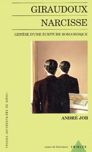 9782858163472: Giraudoux narcisse gense d'une criture romanesque