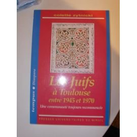 9782858163595: Les Juifs  Toulouse entre 1945 et 1970: Une communaut toujours recommence (Tempus-diaspora)