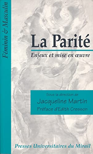 La parité. Enjeux et mise en oeuvre