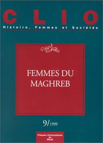 Stock image for FEMMES DU MAGHREB CLIO N9 for sale by Reuseabook