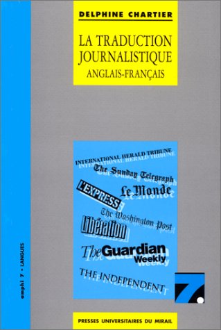 Stock image for La traduction journalistique anglais franais/franais anglais for sale by Revaluation Books