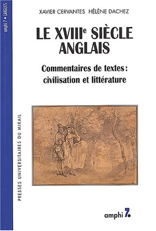 Beispielbild fr Le XVIIIme sicle anglais. Commentaires de textes : civilisation et littrature zum Verkauf von medimops