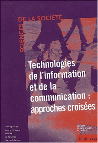 Beispielbild fr Sciences de la Socit, N 59 Mai 2003 : Technologies de l'information et de la communication : approches croises zum Verkauf von Ammareal