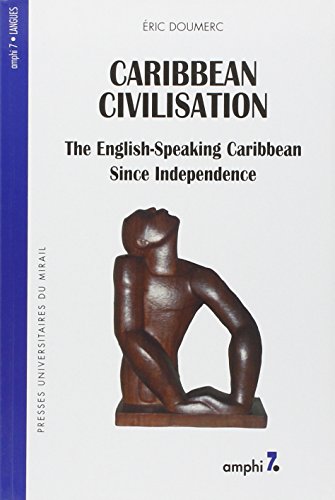 Beispielbild fr Caribbean Civilisation : The English-Speaking Carribbean Since Independence (Amphi 7) zum Verkauf von medimops