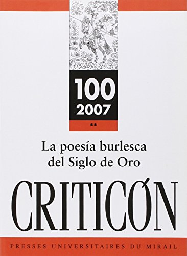 Criticon No 100 La poesia burlesca del Siglo de Oro Problemas y perspectivas