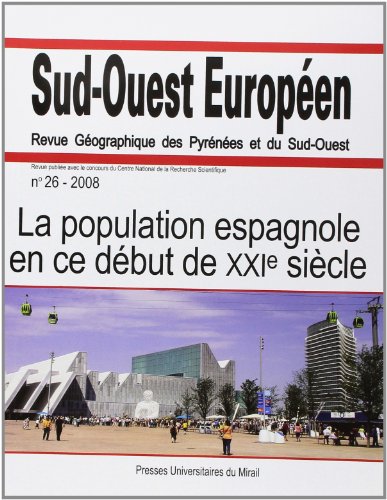 Sud Ouest Europeen No 26 La population espagnole en ce debut de XXI siecle