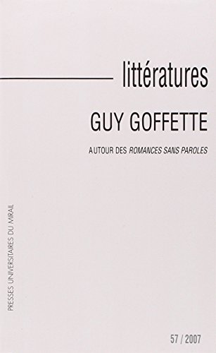 Litteratues No 57 Guy Goffette Autour des romances sans paroles