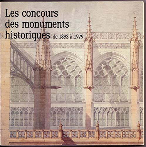 Stock image for Les Concours des monuments historiques. De 1893  1979 for sale by La Plume Franglaise