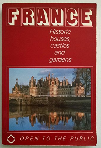Beispielbild fr The Historic Houses, Castles and Gardens of France/the Official Guide to Sites Open to the Public zum Verkauf von Basement Seller 101