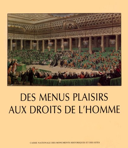 Beispielbild fr Des Menus Plaisirs aux Droits de l'Homme: La Salle des tats-Gnraux  Versailles zum Verkauf von medimops