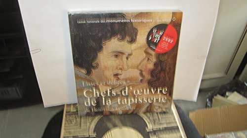 Stock image for Lisses Et Dlices : Chefs-d'oeuvre De La Tapisserie De Henri Iv  Louis Xiv for sale by RECYCLIVRE