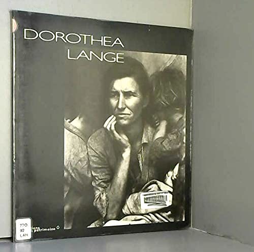 9782858222049: Dorothea Lange: [exposition, Turin, Fondazione italiana per la fotografia, 23 octobre-14 dcembre 1997, Paris, Htel de Sully, 16 janvier-22 mars 1998, Winterthur, Fotomuseum, 4 avril-1er juin 1998