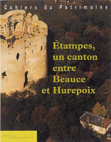 Beispielbild fr Etampes un canton entre Beauce et Hurepoix zum Verkauf von Ammareal