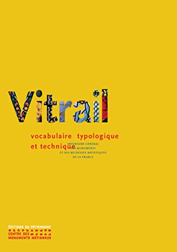 Beispielbild fr Le Vitrail : vocabulaire typologique et technique zum Verkauf von medimops