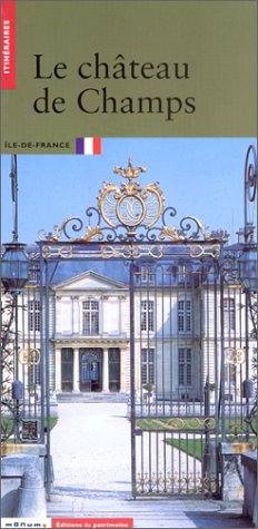 Beispielbild fr LE CHATEAU DE CHAMPS SUR MARNE (Itinraires) zum Verkauf von medimops