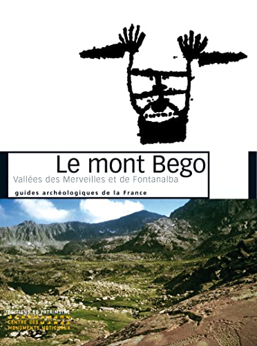 Beispielbild fr Le Mont Bego : Valle Des Merveilles Et De Fontanalba zum Verkauf von RECYCLIVRE