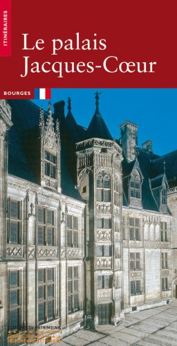 Imagen de archivo de Le palais Jacques Coeur  Bourges a la venta por medimops