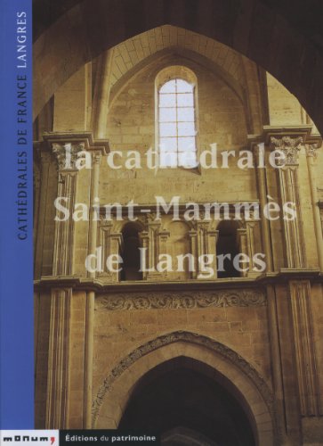 Beispielbild fr La Cathdrale Saint-Mammes de Langres zum Verkauf von Ammareal