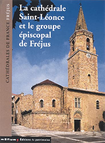 Stock image for La Cathdrale Saint-Lonce et le groupe piscopal de Frjus for sale by Ammareal