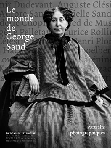 Beispielbild fr Le Monde de George Sand: Portraits photographiques zum Verkauf von Goldstone Books