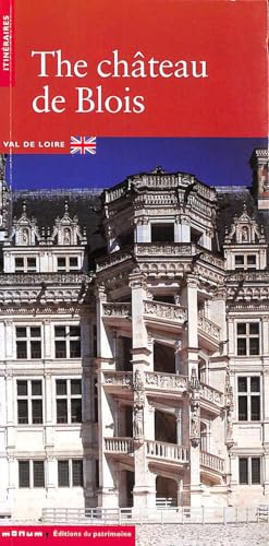 Stock image for Le Chateau de Blois, (version anglaise) for sale by HPB Inc.
