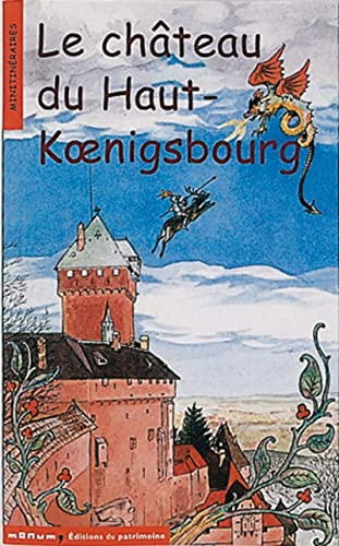 Beispielbild fr Le Chteau Du Haut-koenigsbourg zum Verkauf von RECYCLIVRE