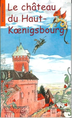 Stock image for Le Chteau Du Haut-koenigsbourg for sale by RECYCLIVRE